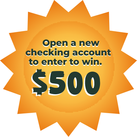 Open a new checking account to enter to win $500